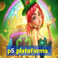 p5 plataforma